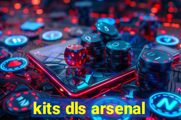 kits dls arsenal